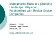 Managing the Risks in a Changing Landscape: Physician Relationships with Medical Device Companies