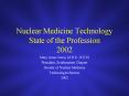 Nuclear Medicine Technology State of the Profession 2002