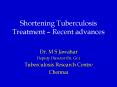 Shortening Tuberculosis Treatment Recent advances
