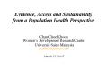 Evidence, Access and Sustainability from a Population Health Perspective