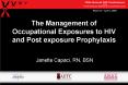 The Management of Occupational Exposures to HIV and Post exposure Prophylaxis