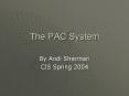 The PAC System