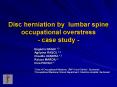 Disc herniation by lumbar spine occupational overstress case study