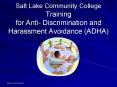 Salt Lake Community College Training for Anti Discrimination and Harassment Avoidance ADHA