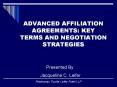 ADVANCED AFFILIATION AGREEMENTS: KEY TERMS AND NEGOTIATION STRATEGIES