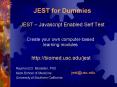 JEST for Dummies JEST Javascript Enabled Self Test