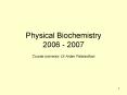 Physical Biochemistry 2006 2007