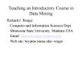 Teaching an Introductory Course in Data Mining