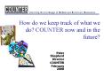 How do we keep track of what we do COUNTER now and in the future