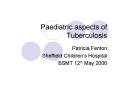 Paediatric aspects of Tuberculosis