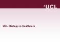 UCL Strategy in Healthcare
