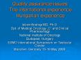 Quality assurance issues: The international experience Hungarian experience