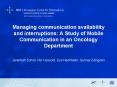 Managing communication availability and interruptions: A Study of Mobile Communication in an Oncolog