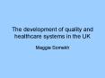 The development of quality and healthcare systems in the UK