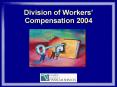 Division of Workers Compensation 2004