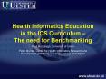 Health Informatics Education in the ICS Curriculum The need for Benchmarking