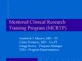 Mentored Clinical Research Training Program MCRTP