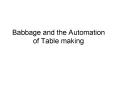 Babbage and the Automation of Table making