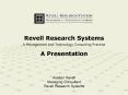 Revell Research Systems A Management and Technology Consulting Practice A Presentation