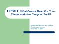 EPSDT: What Does It Mean For Your Clients and How Can you Use It