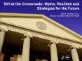 NIH at the Crossroads: Myths, Realities and Strategies for the Future