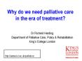 Why do we need palliative care in the era of treatment