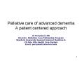 Palliative care of advanced dementia A patient centered approach