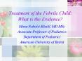 Treatment of the Febrile Child: What is the Evidence