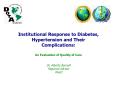 Institutional Response to Diabetes, Hypertension and Their Complications: