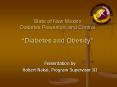 State of New Mexico Diabetes Prevention and Control Diabetes and Obesity