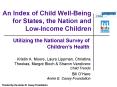 An Index of Child WellBeing for States, the Nation and LowIncome Children