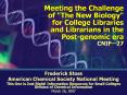 Meeting the Challenge of "The New Biology" for College Libraries and Librarians in the Postgenomic e