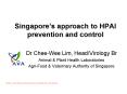 Singapores approach to HPAI prevention and control