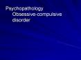Psychopathology Obsessivecompulsive disorder