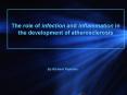 The role of infection and inflammation in the development of atherosclerosis