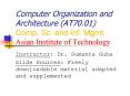 Computer Organization and Architecture AT70'01 Comp' Sc' and Inf' Mgmt' Asian Institute of Technolog