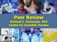 Peer Review Michael A' Steinmetz, PhD Center for Scientific Review