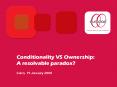 Conditionality VS Ownership: A resolvable paradox