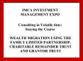 WEALTH MIGRATION USING THE FAMILY LIMITED PARTNERSHIP, CHARITABLE REMAINDER TRUST AND GRANTOR TRUST