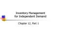 Inventory Management for Independent Demand
