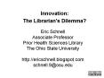 Eric Schnell Associate Professor Prior Health Sciences Library The Ohio State University http:ericsc