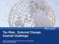 Tax Risk: External Change, Internal Challenge