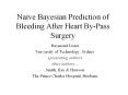Naive Bayesian Prediction of Bleeding After Heart ByPass Surgery