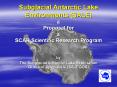 Subglacial Antarctic Lake Environments SALE a Proposal for a SCAR Scientific Research Program