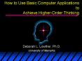 How to Use Basic Computer Applications to Achieve HigherOrder Thinking