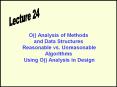 O Analysis of Methods and Data Structures Reasonable vs' Unreasonable Algorithms Using O Analysis in