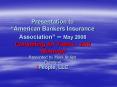 Presentation to American Bankers Insurance Association May 2008 Competing for Talent and Winning