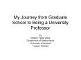 My Journey from Graduate School to Being a University Professor