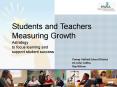 Students and Teachers Measuring Growth Astrategy to focus learning and support student success