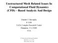 Unstructured Mesh Related Issues In Computational Fluid Dynamics CFD Based Analysis And Design